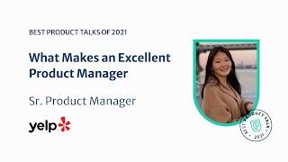 Webinar What Makes an Excellent Product Manager by Yelp PM Kristine Oak