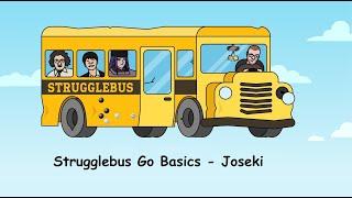 Strugglebus Go Basics - Joseki