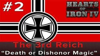 Hearts of Iron 4 The 3rd Reich - Death or Dishonor Magic Episode 2