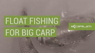 FLOAT FISHING FOR BIG CARP