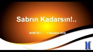 SABRIN KADARSIN.. Bamteli - 1 Ağustos 2016