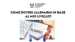 COME ALLENARSI IN BASE AL PROPRIO LIVELLO?