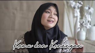 Kamu dan Kenangan - Maudy Ayunda OST. Habibie Ainun 3  Cover by Fadhilah Intan 