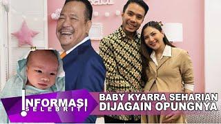 Baby Kyarra Seharian Dijagain Opung Jessica Milla & Yakup Bahagia Otto Jadi Kakek Lagi