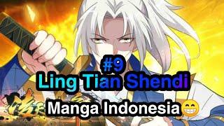 Ling Tian Shendi Chapter 9 Bahasa Indonesia