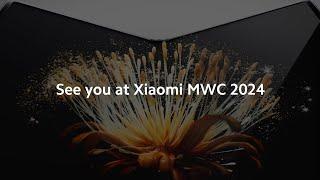 See you at Xiaomi MWC 2024