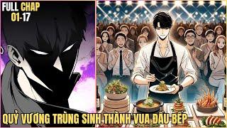 FULL CHAP - QUỶ VƯƠNG TRÙNG SINH TRỞ THÀNH THIÊN TÀI NẤU NƯỚNG - CUONG89 REVIEW