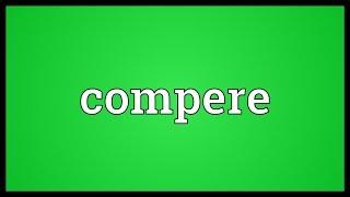 Compere Meaning