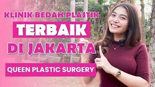 Klinik Bedah Plastik Terbaik di Jakarta Queen Plastic Surgery