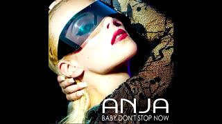 ANJA - Baby Dont Stop Now Audio