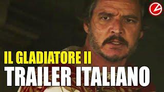 Il Gladiatore 2 trailer ufficiale in italiano