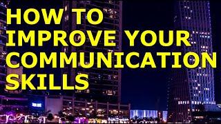 Communication Skills How to Improve Communication Skills