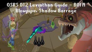 OSRS DT2 New Boss Guide - Leviathan - BOFA Blowpipe Shadow Barrage - With Tile Markers