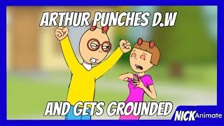 Arthur Punches D.W and Gets Grounded Parody