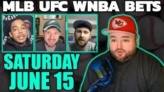 Live Bets With Kyle Kirms MLB UFC WNBA Picks Saturday June 15