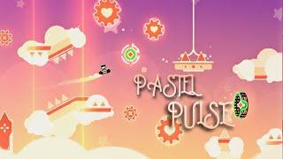 Pastel Pulse 100% Demon by Arclia ZeroSR Xendergame & St1ng  Geometry Dash 2.2