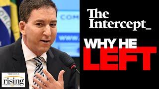 Glenn Greenwald RESPONDS Why I Left The Intercept Over Censorship