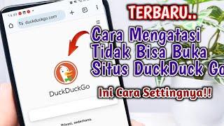 TERBARU Cara Mengatasi Tidak Bisa Membuka Situs DuckDuck Go Di Android