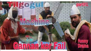 Tilgagul Machine Te Gannan kor Failpart#1