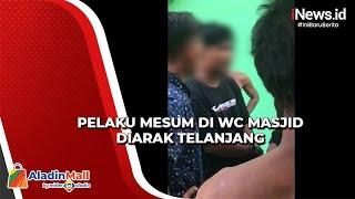 Mesum di Kamar Mandi Masjid Grobogan Sejoli Diarak Telanjang