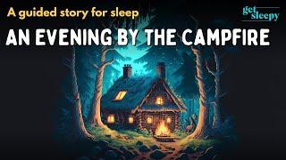 Cozy Bedtime Story  An Evening by the Campfire  Relaxing Story for Bedtime