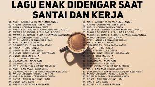 Lagu Enak Didengar Saat Santai & Kerja Full Lirik