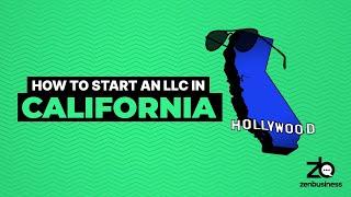 California LLC  How to Start an LLC in California