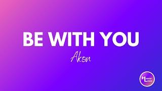 Akon - Be With You Lyric Video