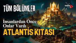 Atlantis in Gizemi Kayıp Uygarlık Hakkında Size Hiç Söylenmeyen Gerçekler -  TÜM BÖLÜM  Doos TV