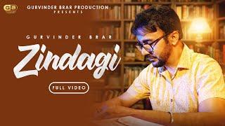 Zindagi Official Video -  Gurvinder Brar  kunwar Brar  Latest Punjabi Song 2024