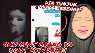 AKU CHAT ORANG YG UGUT YOUTUBER ‼️ DIA TUNJUK MUKA SEBENAR DIA