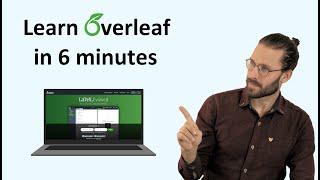 Learn Overleaf in 6 Minutes - a Tutorial for Beginners