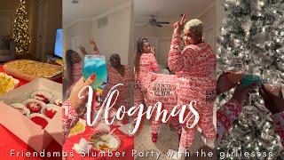 VLOGMAS EP 13FRIENDSMAS SLUMBER PARTY WITH THE GIRLIESSS ️  BetheBeat