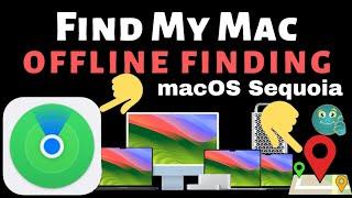 2024 Setup & Enable Find My Mac Offline Finding on Mac MacBook Pro MacBook Air iMac Sequoia