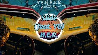 H.E.R. - Slide feat. YG 4K Video Lyrics