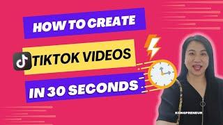 How To Create a Tiktok Video in 30 Seconds