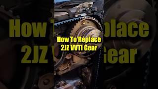 Here’s how to replace VVTI Gear on a 2JZ