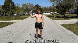 Running a 549 mile at 205.3lbs