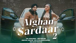 Afghan Sardaar 2 Official Video Parvin Singh  New Afghan Song 2023  آهنگ جدید ریمیکسی فارسی