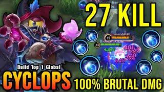 27 Kills 100% Brutal DMG Build Cyclops One Shot Combo - Build Top 1 Global Cyclops  MLBB