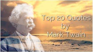 Top 20 Quotes by Mark Twain  Read Aloud