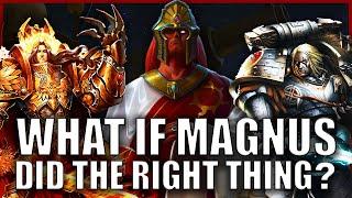 What if Magnus Surrendered to Leman Russ on Prospero?  Warhammer 40k Lore