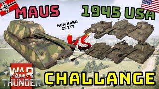 WW2 USA VS MAUS - CHALLANGE - How hard is it with only 1945 ground tech? - War Thunder