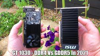 DDR4 GT 1030 Vs GDDR5 GT 1030 In 2021 - Is The Performance Difference Still Huge?