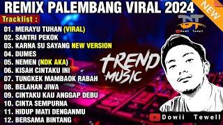 SANTRI PEKOK - MERAYU TUHAN VIRAL REMIX PALEMBANG  ALBUM REMIX PALEMBANG 2024