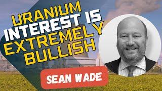 Uranium Interest is EXTREMELY BULLISH - Sean Wade Power Metal Resources