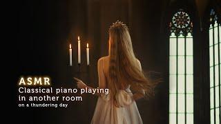 Classical piano music playing in another room on thundering day Ambience Playlist Thunder Sounds