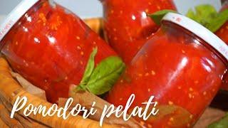 POMODORI PELATI FATTI IN CASA  PROCEDIMENTO ANTICO  RICETTA FACILE E VELOCE