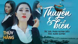 Thuyền Và Biển - Thúy Hằng  Nhạc Bolero Hay Nhất 2024