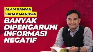 Percaya Atau Tidak  Alam Bawah Sadar Manusia Ternyata Banyak Dipengaruhi Informasi Negatif